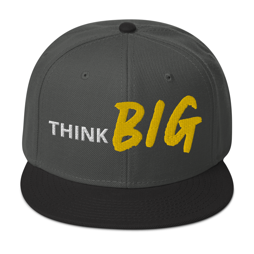 THINK BIG | Snapback Hat