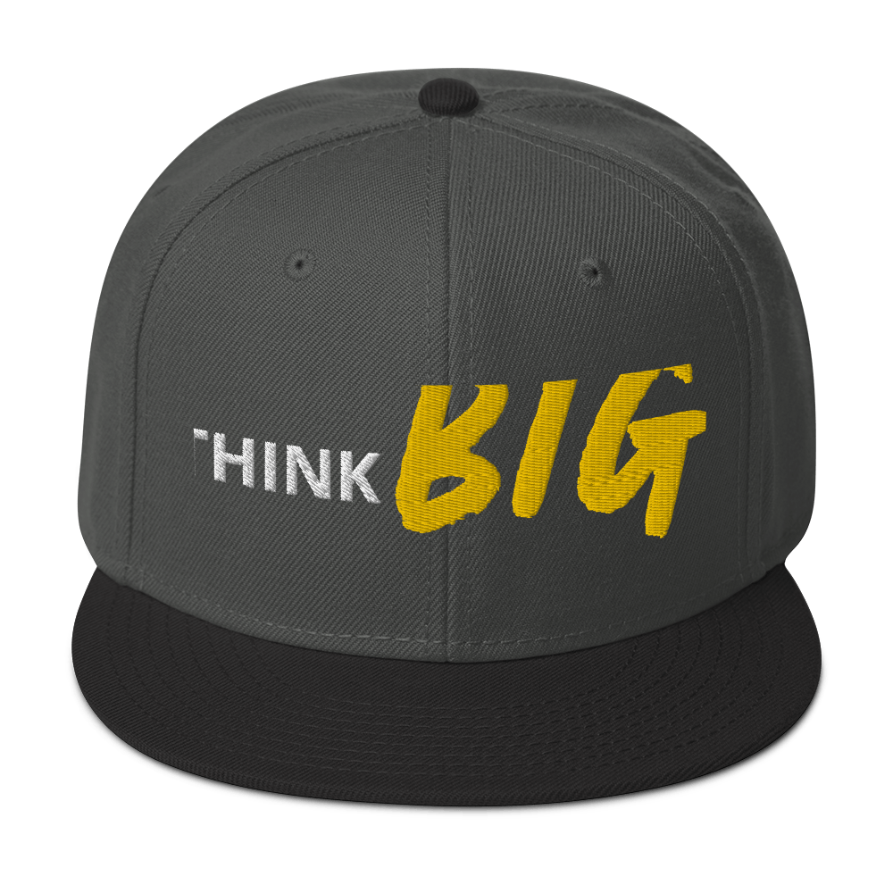 THINK BIG | Snapback Hat