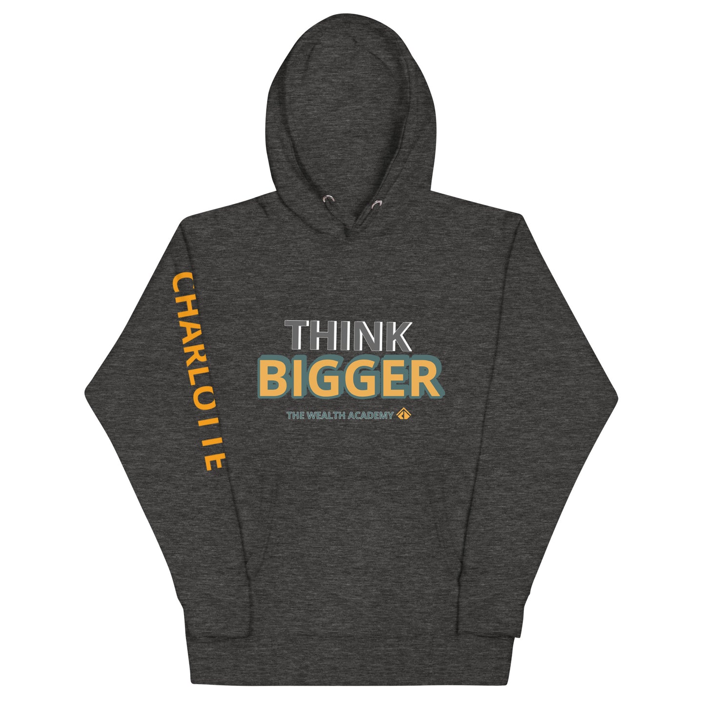 Think BIGGER Hoodie