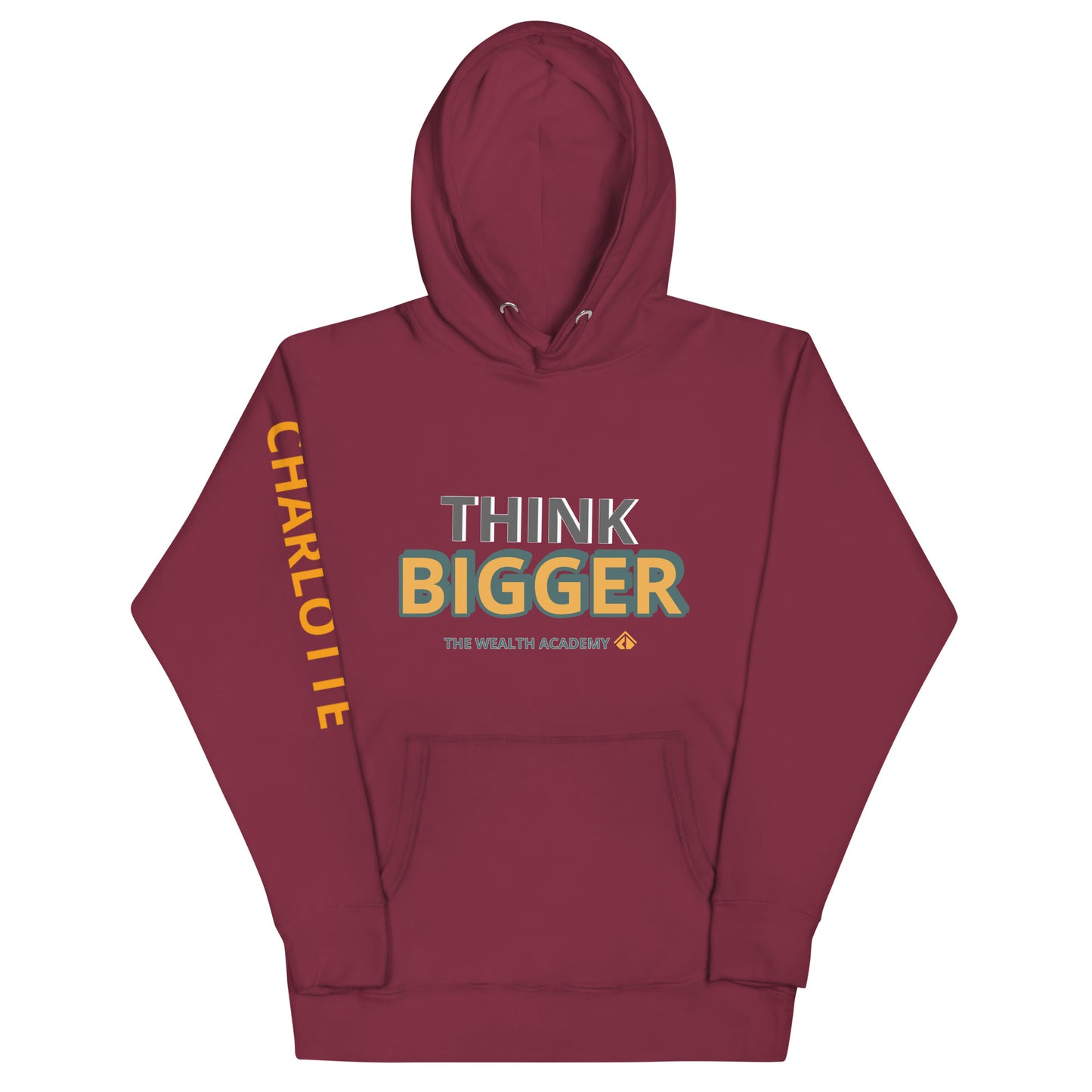 Think BIGGER Hoodie