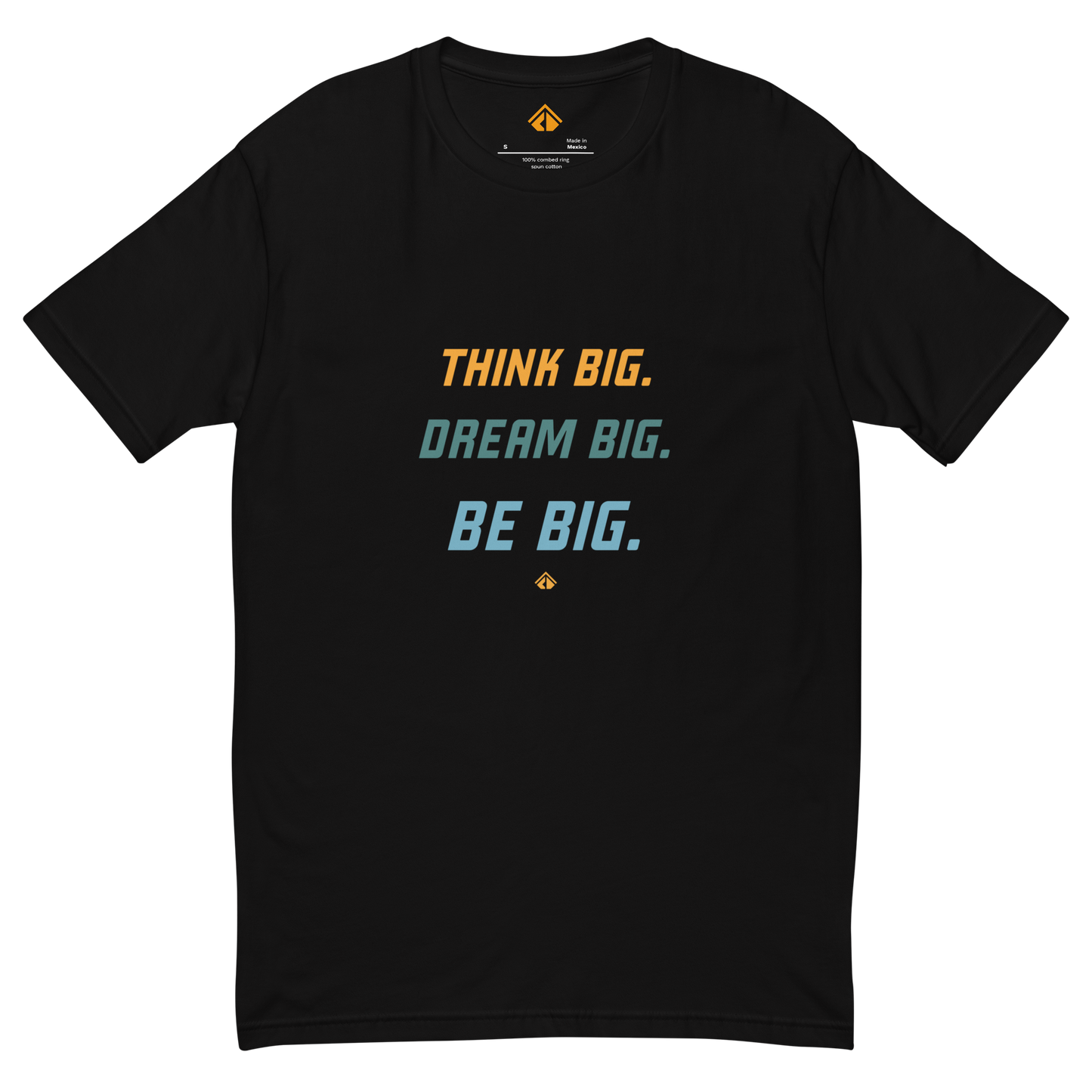Think BIG T-shirt