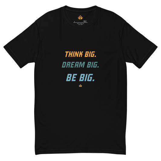 Think BIG T-shirt