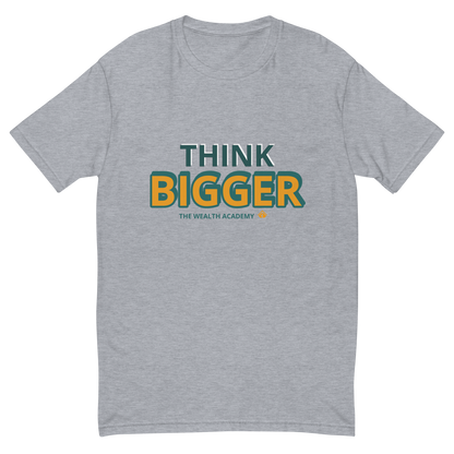 THINK BIGGER Short Sleeve T-shirt