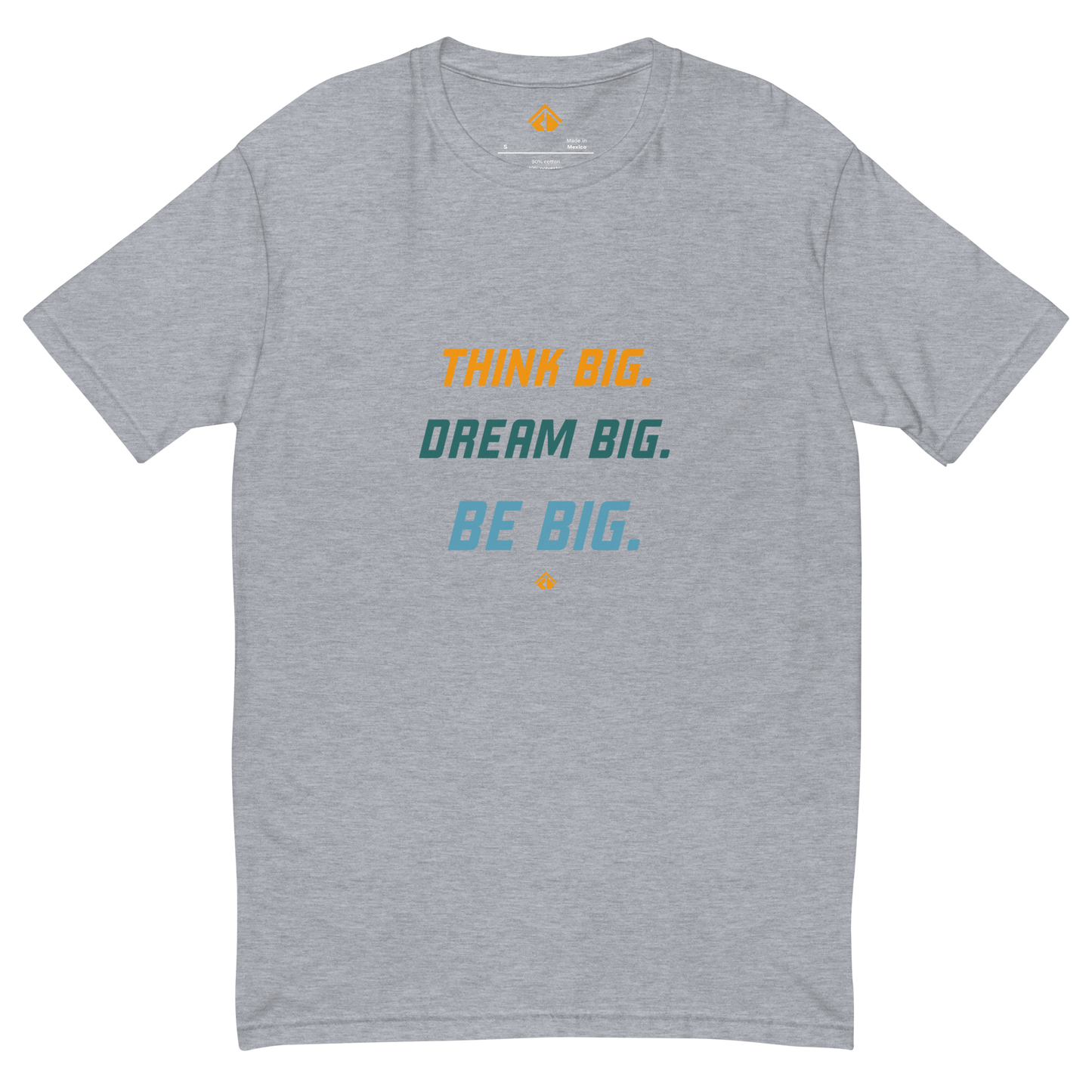 Think BIG T-shirt