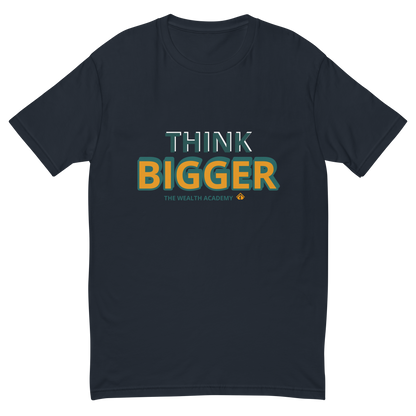 THINK BIGGER Short Sleeve T-shirt
