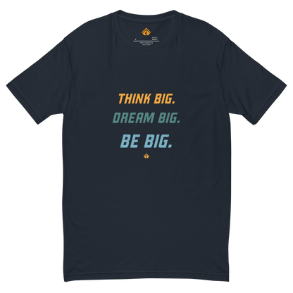 Think BIG T-shirt