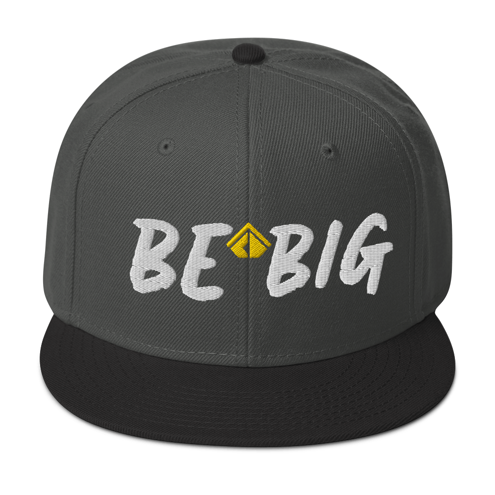 Be Big Snapback Hat