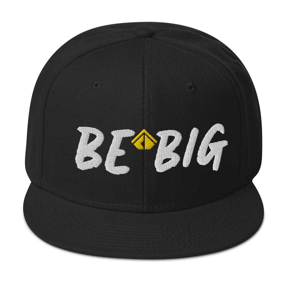 Be Big Snapback Hat