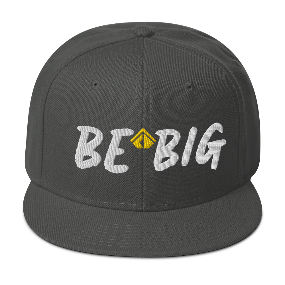 Be Big Snapback Hat