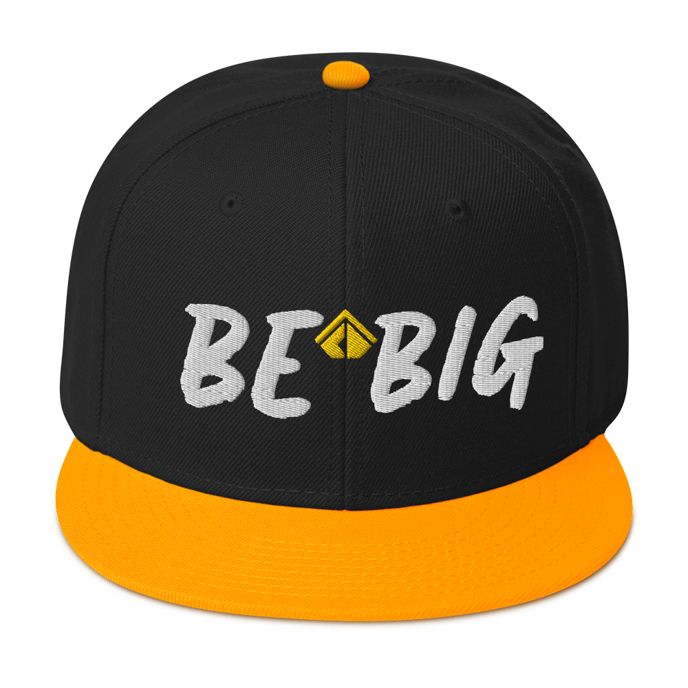 Be Big Snapback Hat