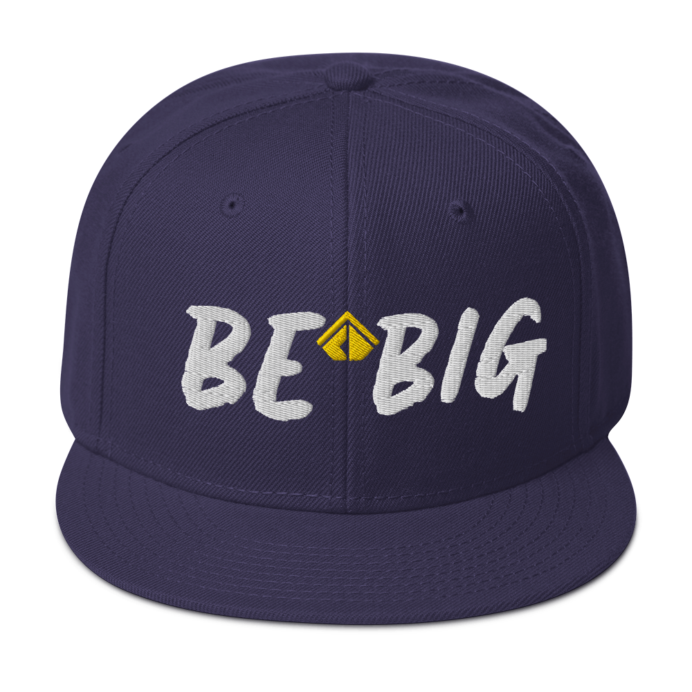 Be Big Snapback Hat