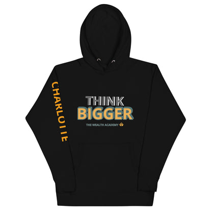 Think BIGGER Hoodie