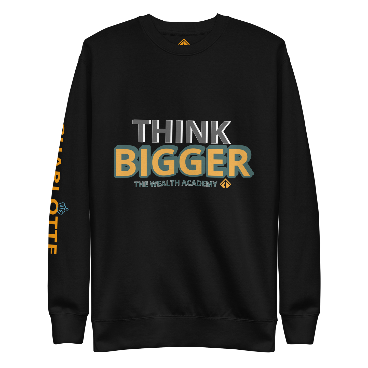 Think BIGGER Premium Sweatshirt