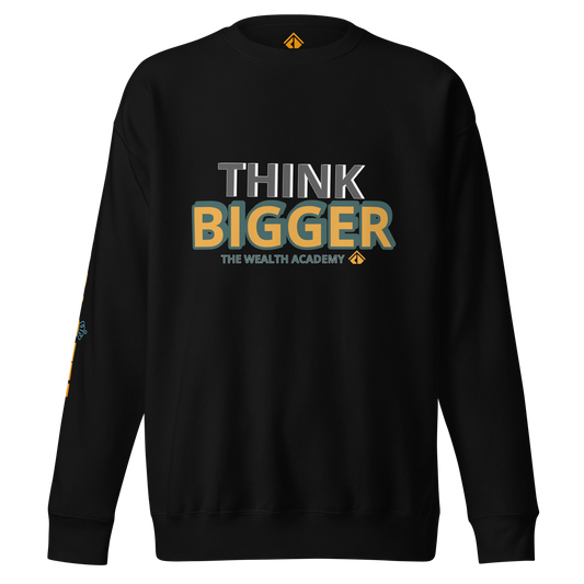 THINK BIG Sweatshirt