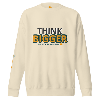 THINK BIG Sweatshirt
