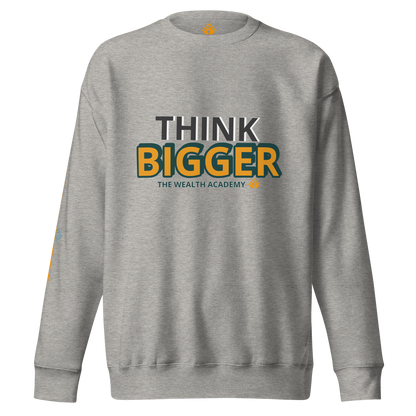 THINK BIG Sweatshirt