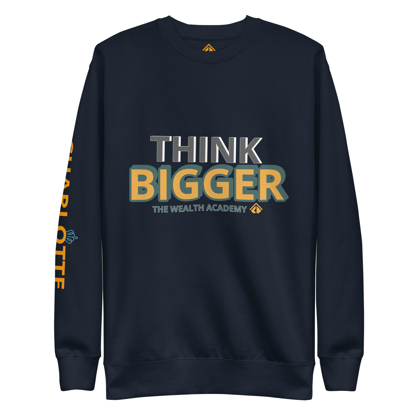 Think BIGGER Premium Sweatshirt