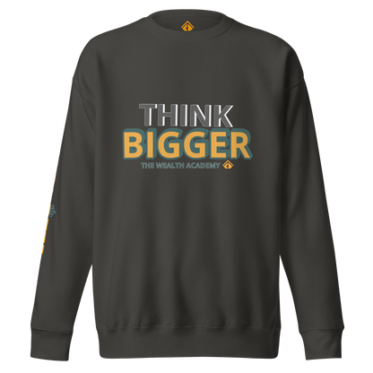 THINK BIG Sweatshirt