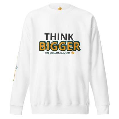 THINK BIG Sweatshirt